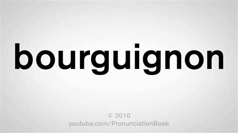 pronounce bourguignon|Iba pa.